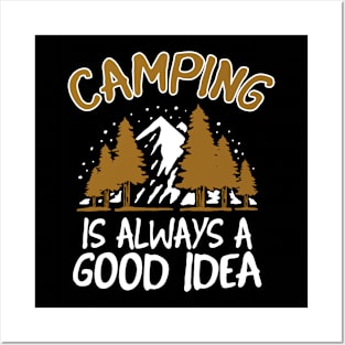 Camping is a good Idea funny Camper Gift Posters and Art